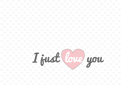 Valentinskarte – I just love you